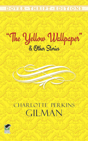 The Yellow Wallpaper and Other Stories