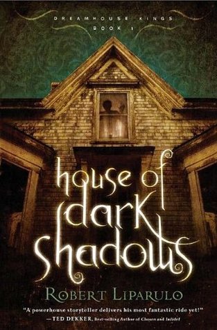 House of Dark Shadows (Dreamhouse Kings, #1)