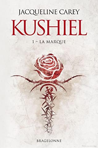 La Marque (Kushiel, #1)